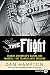 The Flight: Charles Lindbergh's Daring and Immortal 1927 Transatlantic Crossing – A Masterful Aviation History of the Spirit of St. Louis