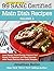 99 Calorie Myth and SANE Certified Main Dish Recipes Volume 4: Lose Weight, Increase Energy, Improve Your Mood, Fix Digestion, and Sleep Soundly With ... (Calorie Myth and SANE Certified Recipes)