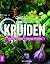 Kruiden Kweken en koken - binnen en buiten