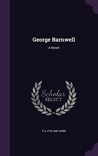 George Barnwell: A Novel