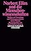 Norbert Elias und die Menschenwissenschaften. Studien zur Entstehung und Wirkungsgeschichte seines Werkes