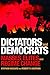 Dictators and Democrats: Masses, Elites, and Regime Change