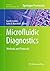 Microfluidic Diagnostics: Methods and Protocols (Methods in Molecular Biology, 949)