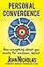 Personal Convergence: How e...