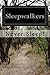 Sleepwalkers: Never Sleep!