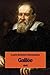 Galilée: ses travaux scientifiques et sa condamnation (French Edition)