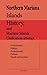 Northern Mariana Islands History, and Mariana Islands Unifica... by Leo Abbott
