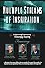 Multiple Streams of Inspiration: Enlightening, Empowering, Encouraging, Inspiring