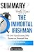 Timothy Egan's the Immortal Irishman: The Irish Revolutionary Who Became an American Hero Summary