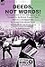 Deeds, Not Words!-the Experiences of Two Suffragettes in the Struggle for the British Women's Vote