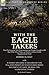With the "Eagle Takers": the Peninsular War Experiences of Hugh Gough with the 87th (The Prince of Wales's Own Irish) Regiment of Foot