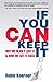 If You Can Keep It: Why We ...