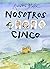 NOSOTROS CINCO (Spanish Edition)