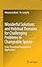 Wonderful Solutions and Habitual Domains for Challenging Problems in Changeable Spaces: From Theoretical Framework to Applications