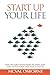 Start Up Your Life by McVal Osborne