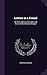Letters to a Friend: On the Evidences, Doctrines, and Duties of the Christian Religion