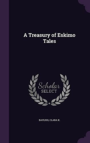 A Treasury of Eskimo Tales (Hardcover)