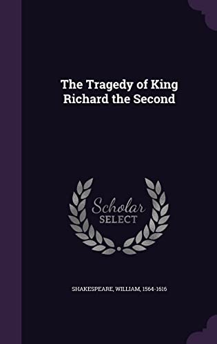 The Tragedy of King Richard the Second