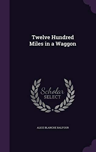 Twelve Hundred Miles in a Waggon (Hardcover)