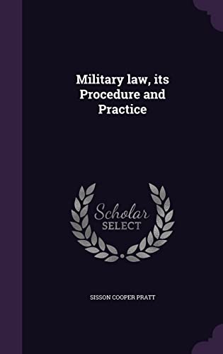 Military law, its Procedure and Practice (Hardcover)