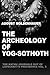 The Archeology of Yog-Sothoth