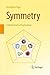 Symmetry: A Mathematical Exploration