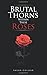 Brutal Thorns Within These Roses