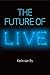 The Future of Live by Karin van Es