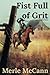 A Fist Full of Grit by Merle McCann