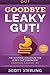 Gut: Goodbye - Leaky Gut! T...