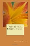How to be an Effective Witness