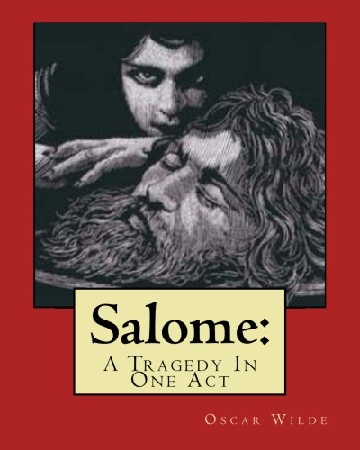 Salome:: A Tragedy In One Act