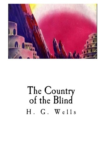The Country of the Blind: And Other Stories