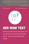 Der Mom Test: Wie...