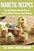 Diabetic Recipes: Top 365 D...