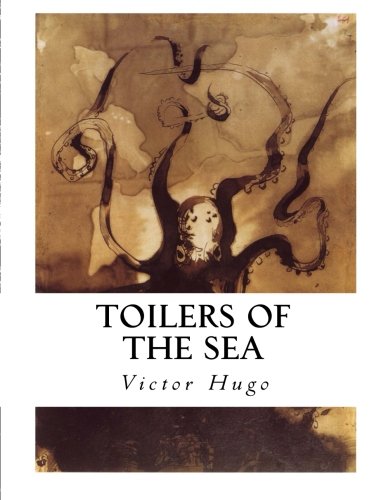 Toilers of the Sea: Les Travailleurs de la Mer