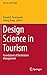 Design Science in Tourism: Foundations of Destination Management (Tourism on the Verge)