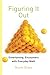 Figuring It Out: Entertaining Encounters with Everyday Math