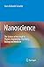Nanoscience: The Science of the Small in Physics, Engineering, Chemistry, Biology and Medicine (Nanoscience and Technology)