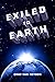 EXILED TO EARTH by C. Van Heyden