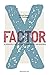 X-factor: 20 verhalen over de onzichtbare kracht van wiskunde