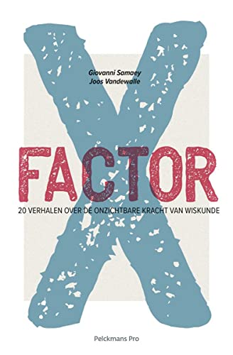 X-factor: 20 verhalen over de onzichtbare kracht van wiskunde (Paperback)