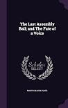 The Last Assembly Ball; and The Fate of a Voice The Last Assembly Ball; and The Fate of a Voice