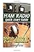 Ham Radio QuickStart Guide: Stay in Touch in Every Situation: (Survival Communication, Self Reliance)
