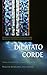 Dilatato Corde: Volume 4: N...