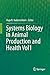 Systems Biology in Animal Production and Health, Vol. 1