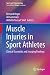 Muscle Injuries in Sport Athletes by Bernard Roger