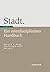 Stadt: Ein interdisziplinäres Handbuch (German Edition)