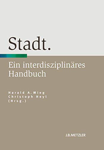 Stadt: Ein interdisziplinäres Handbuch (German Edition)