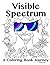 Visible Spectrum: A Colorin...